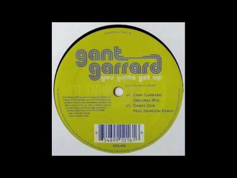 Gant Garrard- You Gotta Get Up