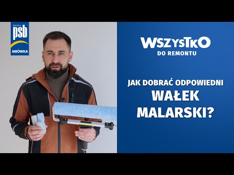 Jak dobrać odpowiedni wałek malarski? #WSZYSTKO do remontu