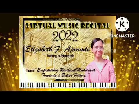 VIRTUAL MUSIC RECITAL 2022 (Elizabeth F. Aporado)
