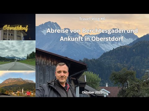 Departure from Berchtesgaden and arrival in Oberstdorf - Travel-Vlog #6