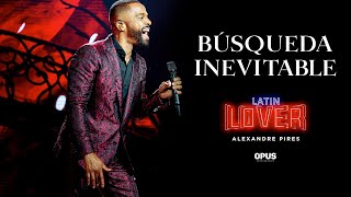 Búsqueda Inevitable (Anjos) - Alexandre Pires - Latin Lover (En Vivo)