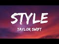 Taylor Swift - Style (Lyrics)  | 1 Hour Version