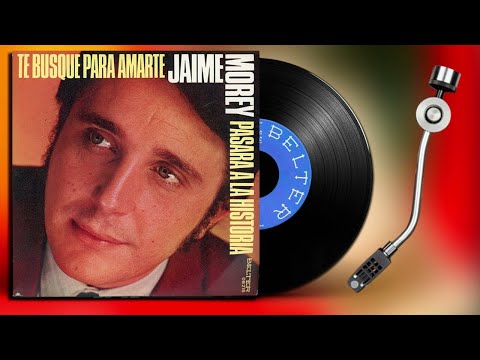 Jaime Morey - Te busqué para amarte