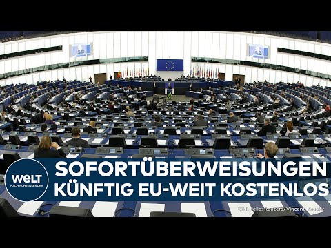 EU-PARLAMENT GIBT GRÜNES LICHT: Keine Gebühren für Sofortüberweisungen mehr | WELT Gute Nachricht