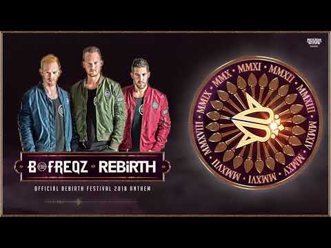 B-Freqz - Rebirth (Official Anthem 2018) [OUT NOW]
