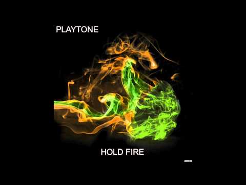 Playtone - Hold Fire