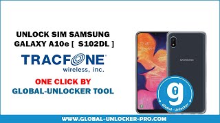 Unlock Sim Samsung Galaxy A10e TracFone S102dl By Global Unlocker Pro