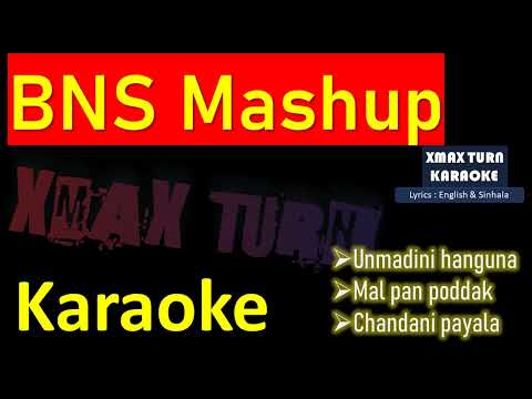 BNS Mashup Karaoke   Unmadini Hanguna X Malpan Podak X Chandani Payala Mashup Karaoke 🎤   XmaxTurn