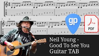 Neil Young - Good To See You Guitar Tabs [TABS]