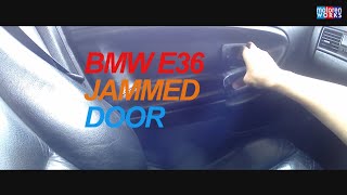 BMW E36 Front Door Jammed