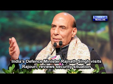 India’s Defence Minister Rajnath Singh visits Rajouri, reviews security situation