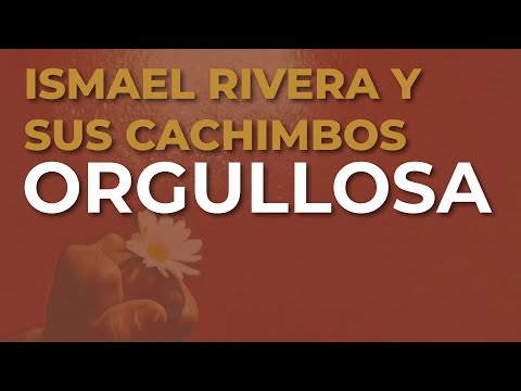 Ismael Rivera y Sus Cachimbos - Orgullosa (Audio Oficial)