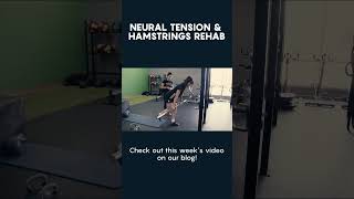 Neural Tension &amp; Hamstrings Rehab