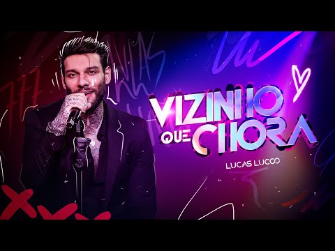 Lucas Lucco - Vizinho que chora