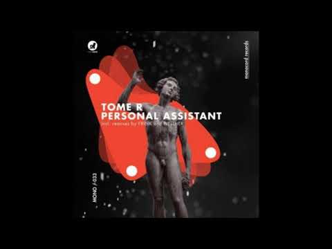 Tome R - Personal Assistant (Frink Remix) [Monocord Records]