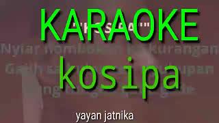 Download lagu #karaoke kosipa - Yayan jatnika mp3