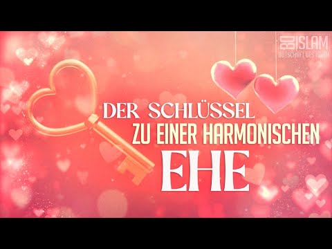 Der Schlüssel zu einer harmonischen Ehe ᴴᴰ ┇ Worte zum Nachdenken ┇ BDI