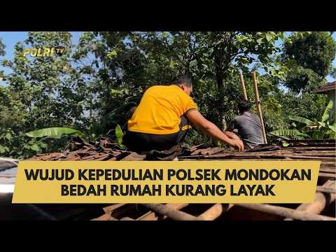 WUJUD KEPEDULIAN POLSEK MONDOKAN BEDAH RUMAH KURANG LAYAK