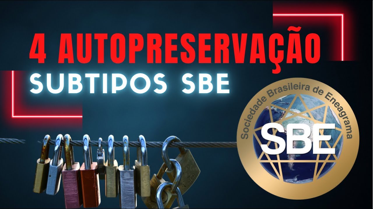 Subtipos SBE - 4 Autopreservação