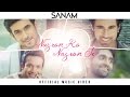 Sanam - Nazron Ko Nazron Se (Official Music Video) #SANAMoriginal