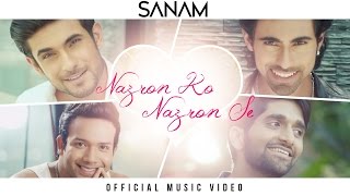 Sanam - Nazron Ko Nazron Se (Official Music Video) #SANAMoriginal
