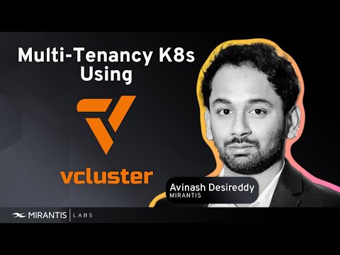 Multi-Tenancy Kubernetes with Virtual Cluster (vCluster): Virtualized VMs on Top of Kubernetes