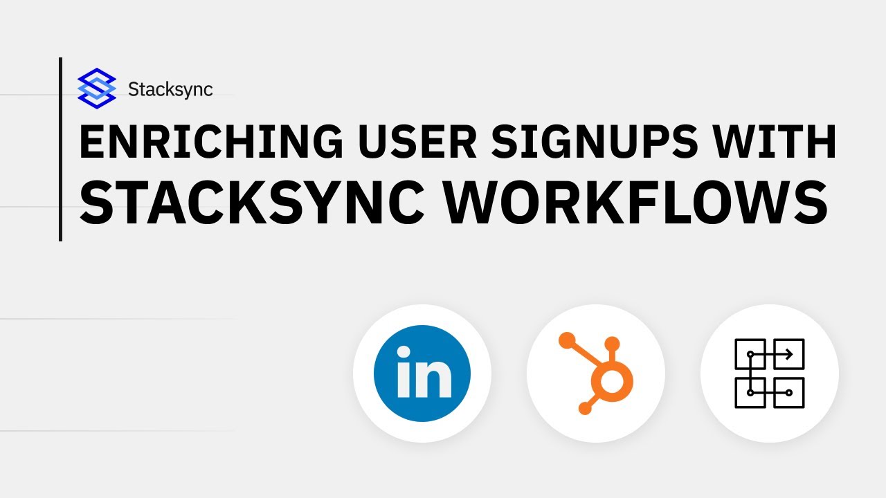 Enrich user signups in real-time with LinkedIn data using Stacksync Workflows | HubSpot, Supabase