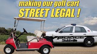 We make our Gasoline/electric Club Car DS golf cart street legal with lights and a horn.