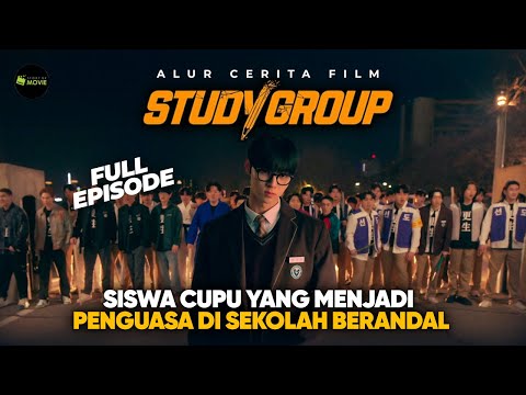 SIAPA SANGKA SISWA CUPU INI PETARUNG TERKUAT | ALUR CERITA FILM STUDY GROUP FULL EPISODE