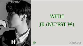 NU'EST W (뉴이스트 W) - WITH (JR Solo) [HAN/ROM/ENG] [LYRICS]