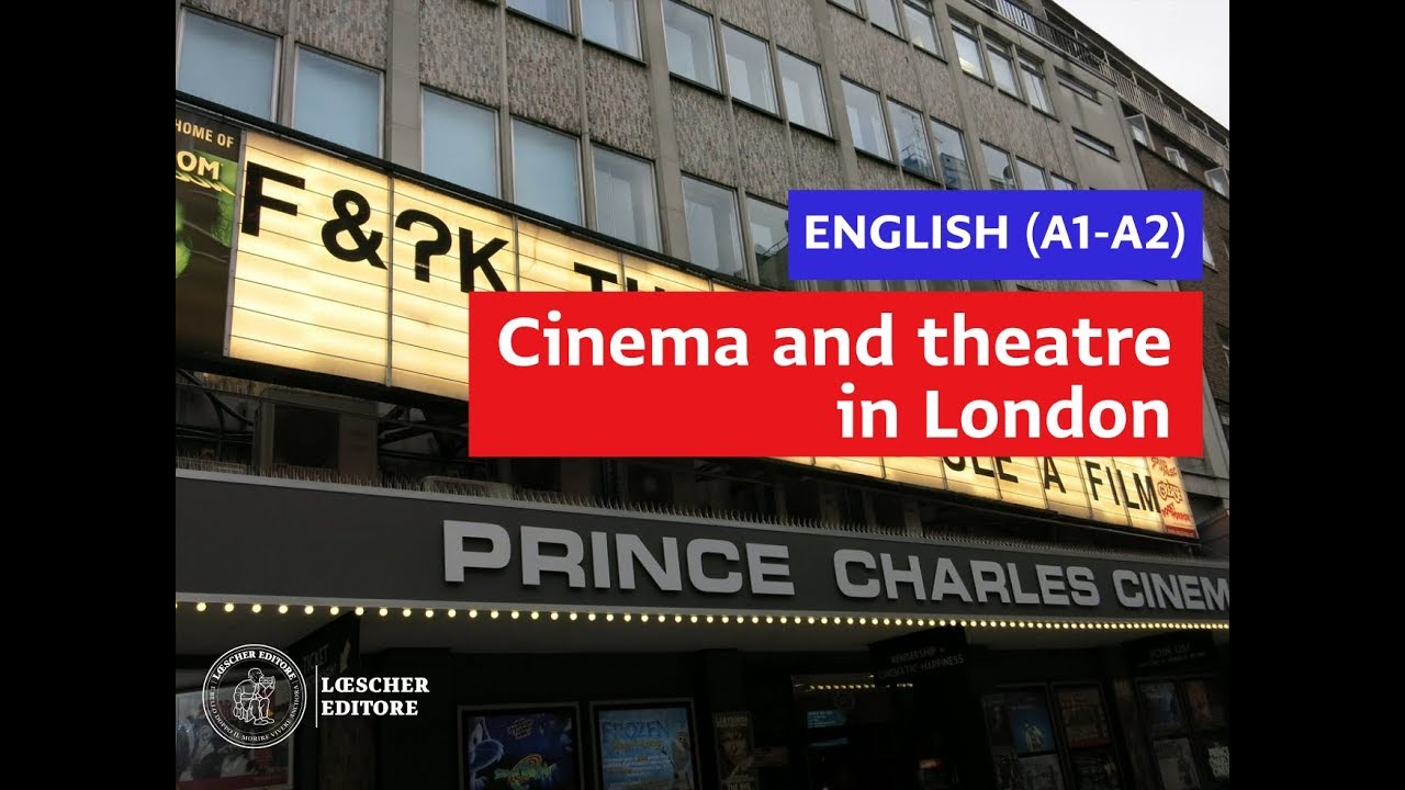 English - Cinema and theatre in London (A1-A2)