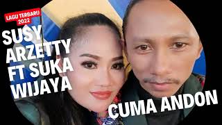 Download lagu LAGU TERBARU 2022 CUMA ANDON - SUSY ARZETTY FEAT SUKA WIJAYA mp3