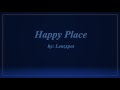 Happy Place - Lyrics (Lenzspot)