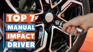 7 Best Manual Impact Drivers You Need in Your Workshop – Power Through Any Bolt!
