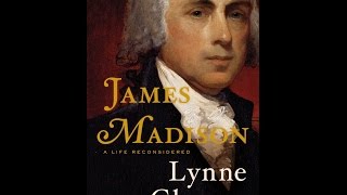 James Madison: A Life Reconsidered