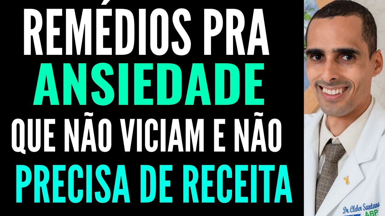💊4 remédios para ANSIEDADE😱 QUE NÃO VICIAM E não precisa DE RECEITA