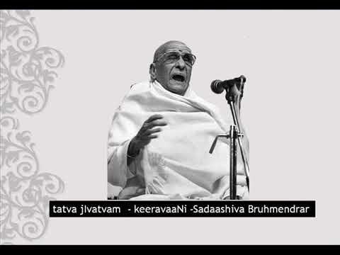 Semmangudi Srinivasa Iyer - tatva jIvatvam -   keeravaaNi  - Sadaashiva Bruhmendrar