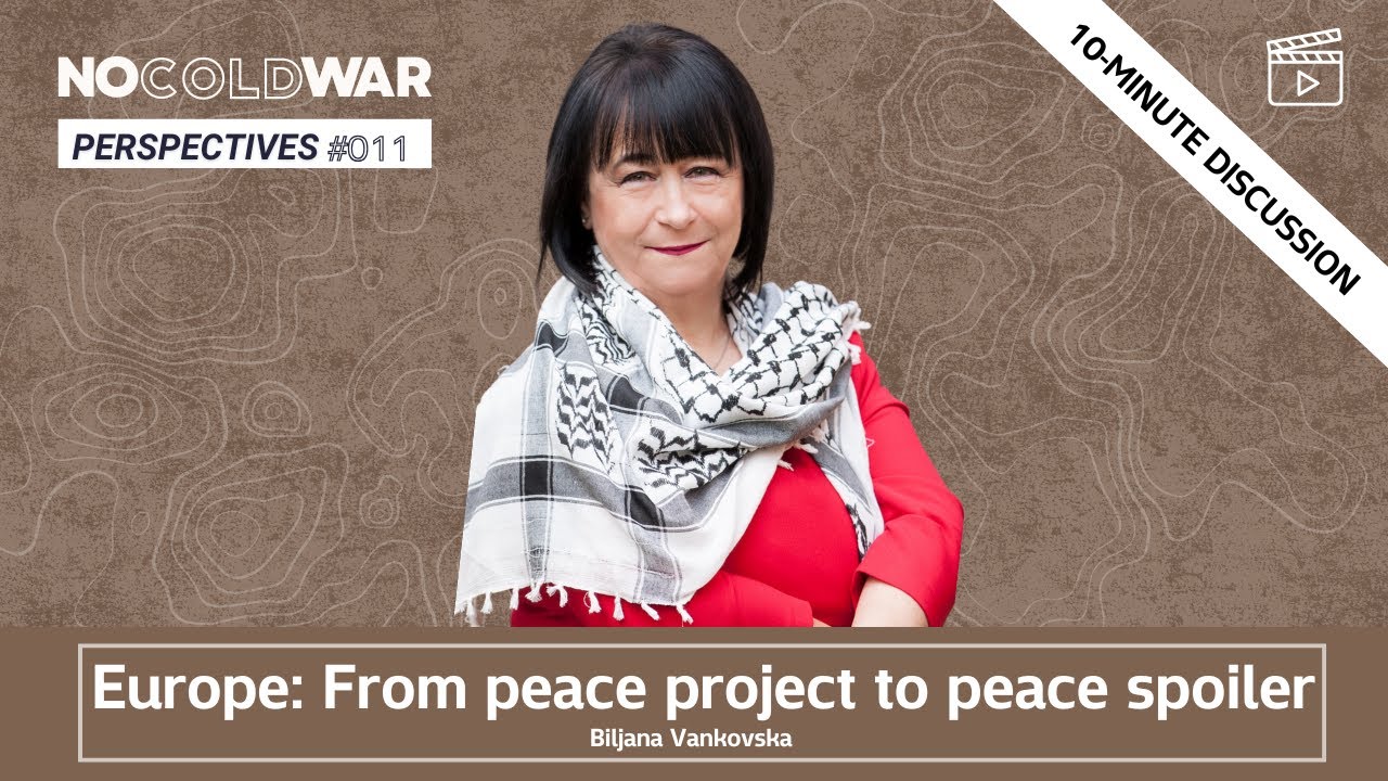 Europe: From peace project to peace spoiler - Biljana Vankovska