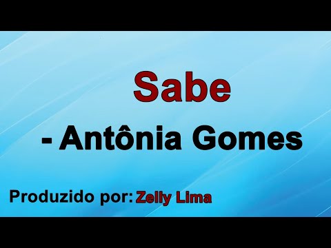 Sabe - Antonia Gomes