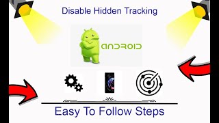 How To Disable Hidden Tracking On Android