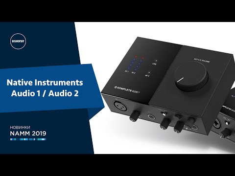 Native Instruments Komplete Audio 1 / Audio 2 - Знакомство с Новинками!