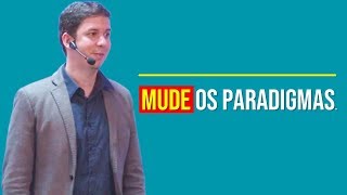 Mude Os Paradigmas…