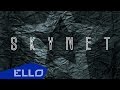 SKYNET - Искал / ELLO UP^ / 