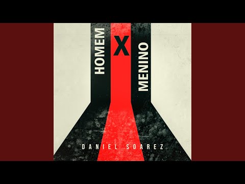 Homem Vs Menino - Daniel Soarez