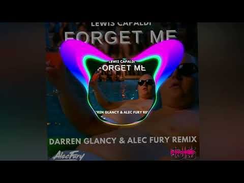 Lewis Capaldi - Forget Me (Darren Glancy & Alec Fury Remix)