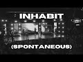 Inhabit (Spontaneous) - Bethel Music - Open Heaven 2023