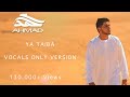 Ahmad Hussain - Ya Taiba - Vocals Only Version ...