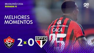 VITÓRIA 2 X 0 SÃO PAULO | MELHORES MOMENTOS | 11ª RODADA | BRASILEIRÃO 2026 | ge tv