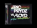 Eric Prydz vs. Floyd - Proper Education (Radio Edit)