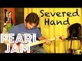 Guitar Lesson: How To Play Severed Hand by Pearl Jam